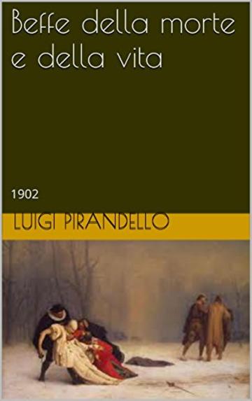 Beffe della morte e della vita: 1902