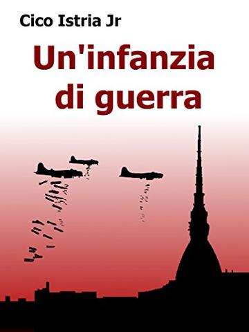 Un'infanzia di guerra