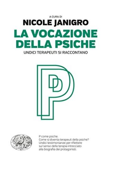 La vocazione della psiche (Einaudi. Passaggi)