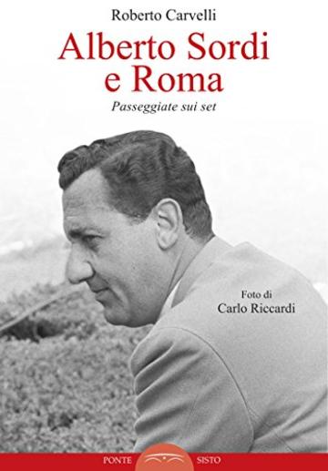 Alberto Sordi e Roma