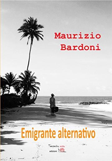 Emigrante alternativo (Giorni possibili)