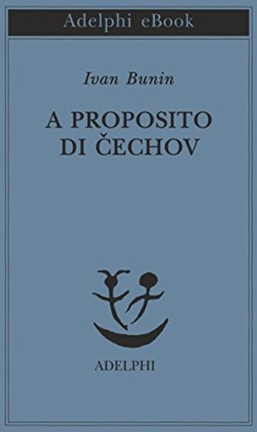 A proposito di ?echov (Piccola biblioteca Adelphi)