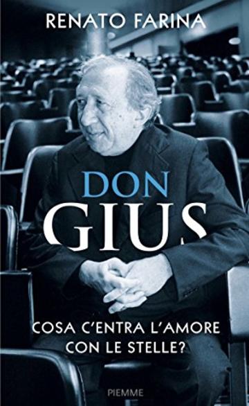 Don Gius: Cosa c'entra l'amore con le stelle?