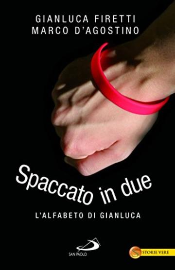 Spaccato in due. L'alfabeto di Gianluca (Le vele)