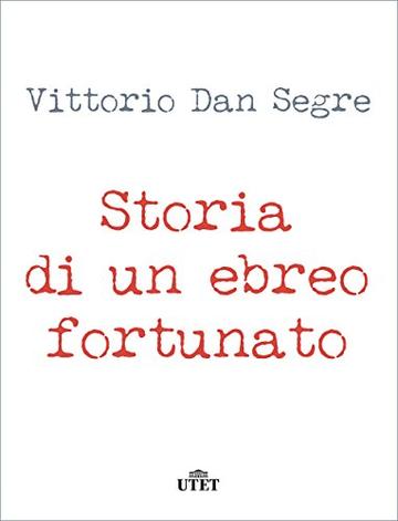 Storia di un ebreo fortunato (Utet)