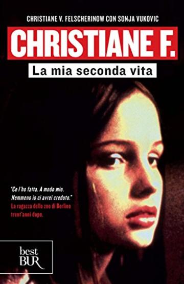 Christiane F.: La mia seconda vita (Best BUR)