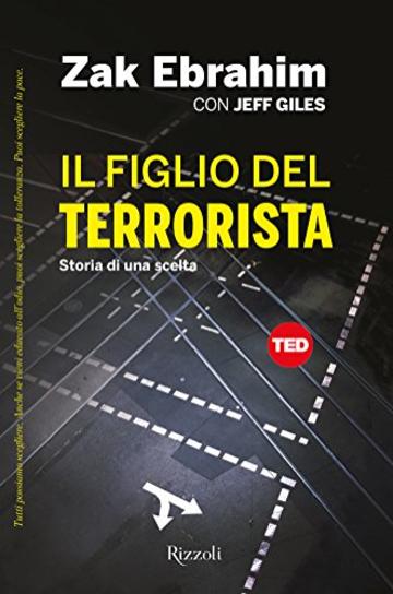 Il figlio del terrorista: Storia di una scelta