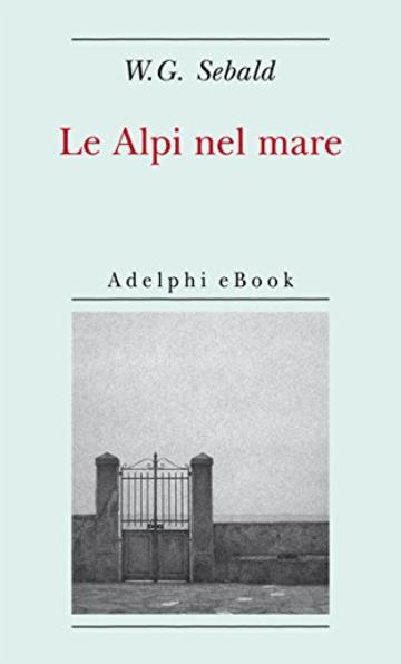 Le Alpi nel mare (Biblioteca minima)