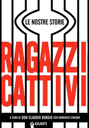 Ragazzi cattivi: Le nostre storie