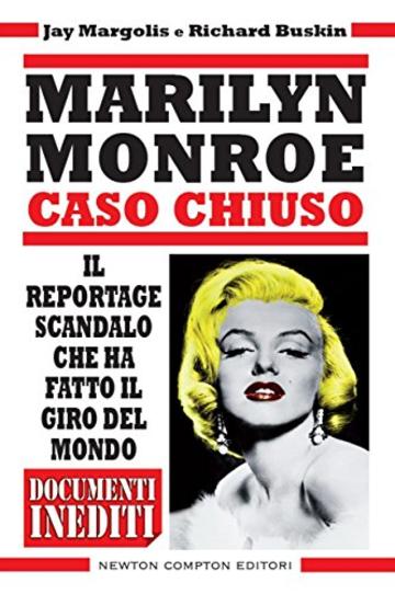 Marilyn Monroe. Caso chiuso (eNewton Saggistica)