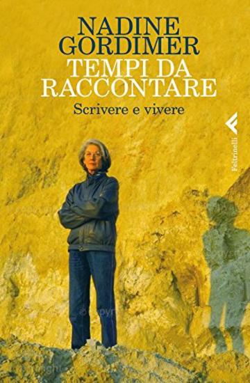 Tempi da raccontare: Scrivere e vivere