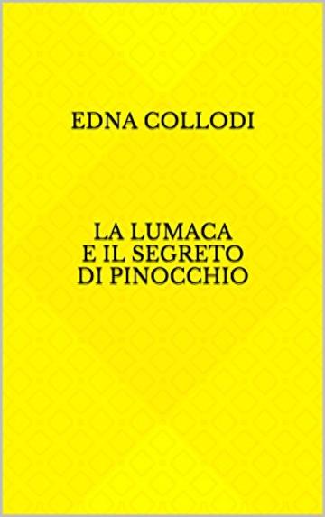 edna collodi     La lumaca e il segreto di pinocchio