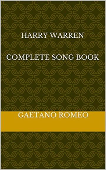 Harry Warren Complete Song Book