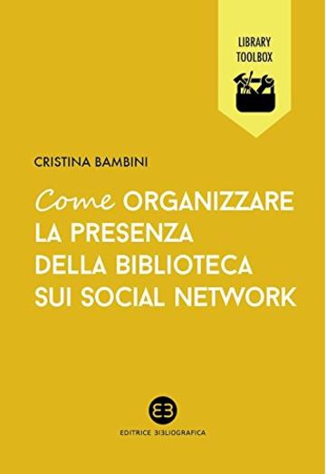 Come organizzare la presenza della biblioteca sui social network