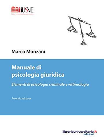 Manuale di psicologia giuridica: Elementi di psicologia criminale e vittimologia (Psicologia ed educazione)