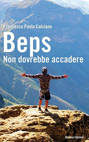 Beps. Non dovrebbe accadere (PICCOLA BIBLIOTECA SCUOLA E VITA)