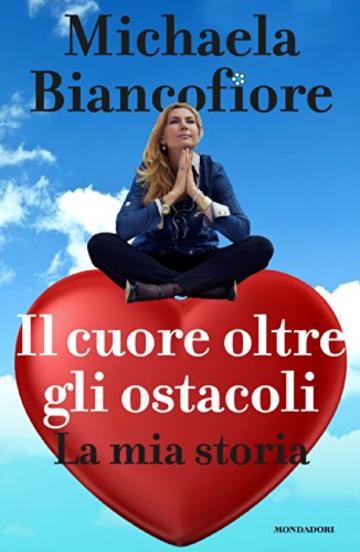 Il cuore oltre gli ostacoli: La mia storia