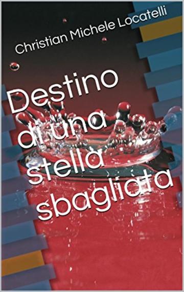 Destino di una stella sbagliata