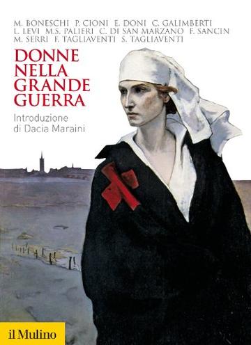 Donne nella Grande Guerra (Biblioteca storica)