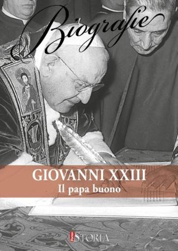 Giovanni XXIII. Il Papa buono