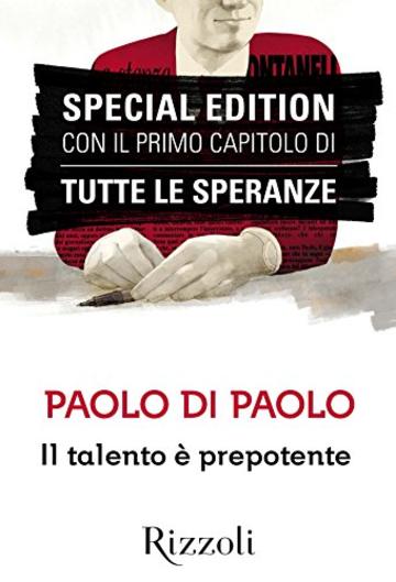 Il talento è prepotente: Montanelli secondo me