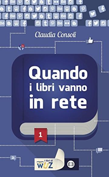 Quando i libri vanno in rete (I libri di Wuz)