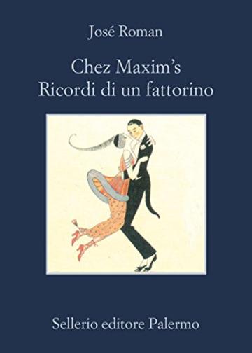 Chez Maxim's. Ricordi di un fattorino (La memoria)