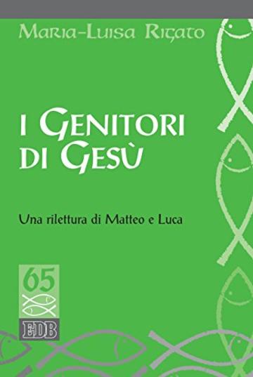 I Genitori di Gesù: Una rilettura di Matteo e Luca (Studi biblici)