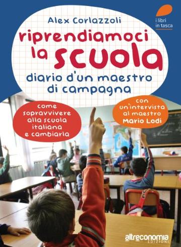 Riprendiamoci la scuola (Fuori collana)