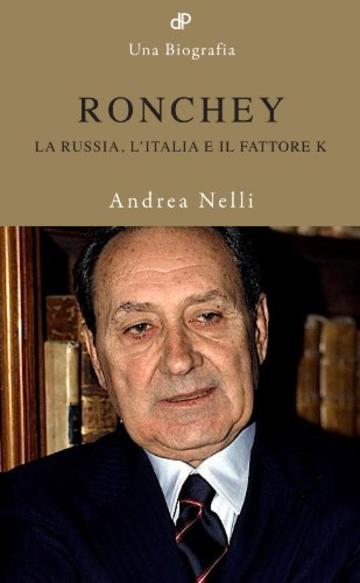 Ronchey: La Russia, l'Italia e il fattore K (Vite Vol. 4)