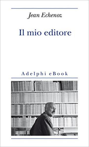 Il mio editore (Biblioteca minima)