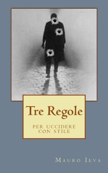 Tre Regole (La trilogia di Nick Harper Vol. 1)