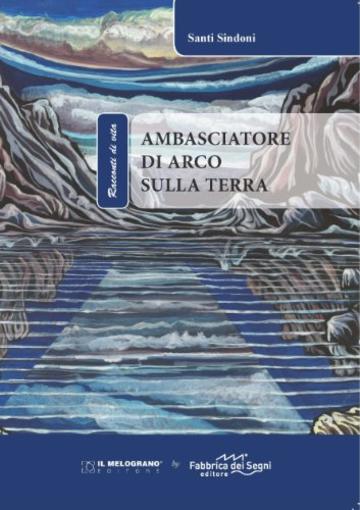 Ambasciatore di Arco sulla terra