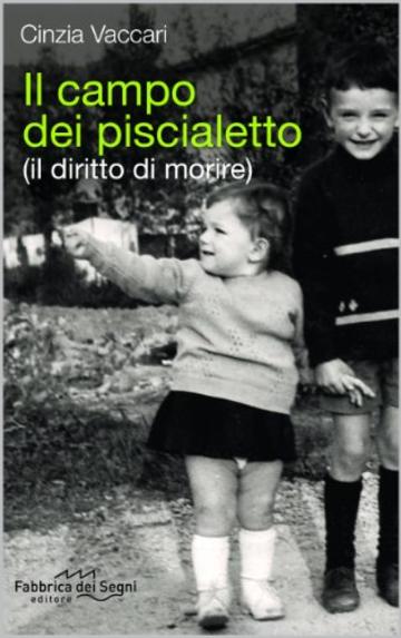 Il campo dei piscialetto (Racconti di vita)