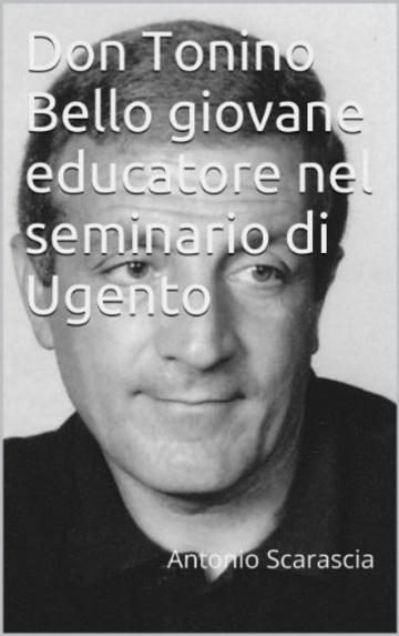 Don Tonino Bello giovane educatore nel seminario di Ugento