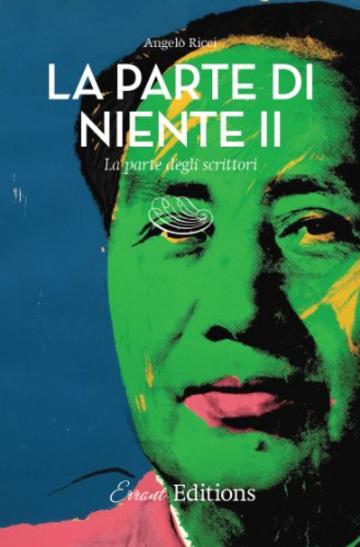 La parte di niente II. La parte degli scrittori