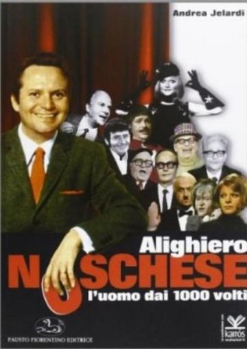 Alighiero Noschese, l'uomo dai 1000 volti