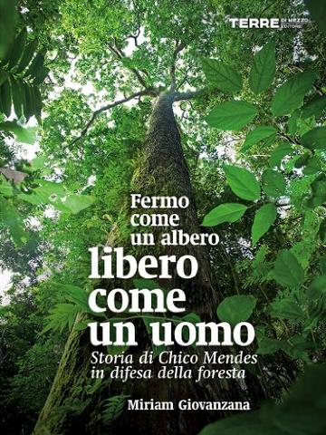 Fermo come un albero, libero come un uomo