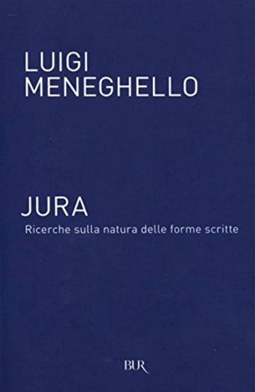 Jura: Ricerche sulla natura delle forme scritte (Saggi)