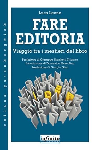 Fare editoria: Viaggio tra i mestieri del libro (Gutenberg Lab)