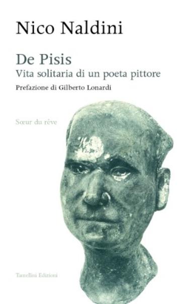 De Pisis. Vita solitaria di un poeta pittore (Sœur du rêve Vol. 2)