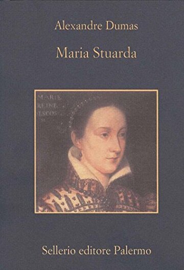 Maria Stuarda (La memoria Vol. 692)