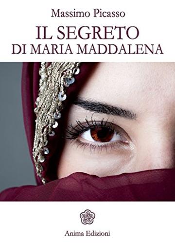 Segreto di Maria Maddalena (Letteratura per l'anima)