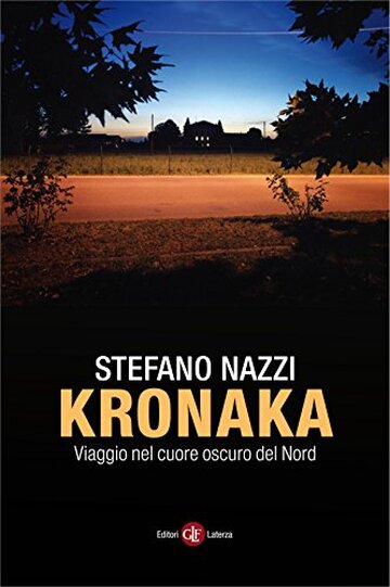 Kronaka: Viaggio nel cuore oscuro del Nord (I Robinson. Letture)