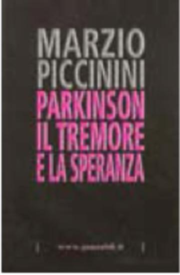 Parkinson: Il tremore e la speranza (Saggi percorsi & oltre)