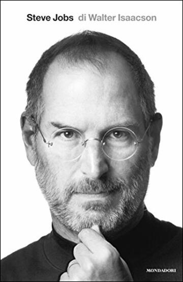 Steve Jobs (Italian Edition): La biografia autorizzata del fondatore di Apple (Ingrandimenti)