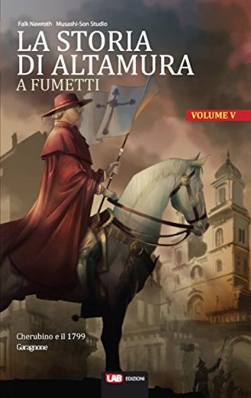 La Storia di Altamura a fumetti Vol. 5