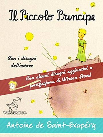 Il Piccolo Principe (Antoine de Saint-Exupéry et Le Petit Prince)