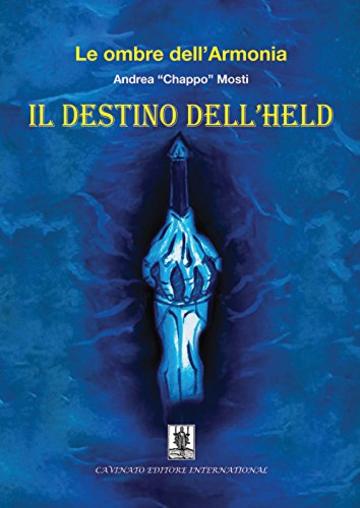 Le ombre dell'armonia. Il destino dell'Held