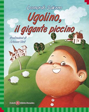 Ugolino, il gigante piccino (Ti racconto una storia)